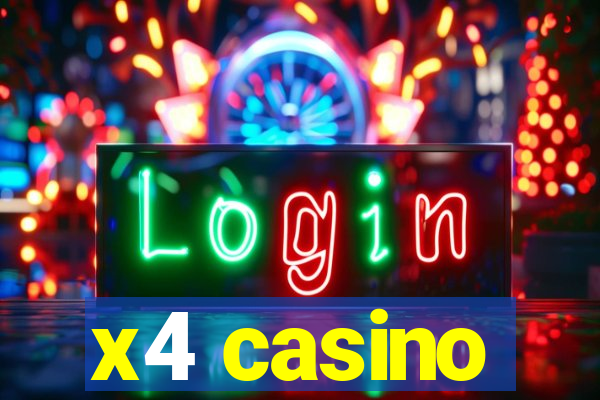 x4 casino